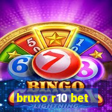 bruxo r10 bet